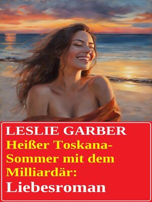 cover image of Heißer Toskana-Sommer mit dem Milliardär